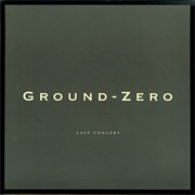 Ground-Zero - Last Concert