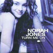 Turn Me on - Norah Jones