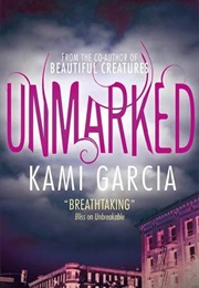 Unmarked (Kami Garcia)