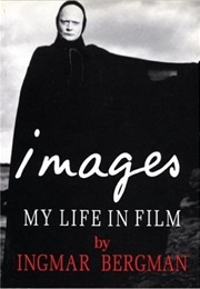 Images: My Life in Film (Ingmar Bergman)