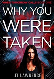 Why You Were Taken (JT Lawrence)