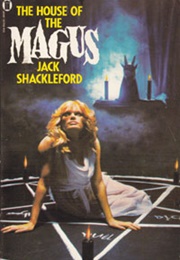 The House of the Magus (Jack D. Shackleford)