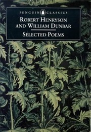 Selected Poems (Robert Henryson & William Dunbar)