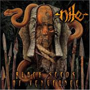 Nile - Black Seeds of Vengeance