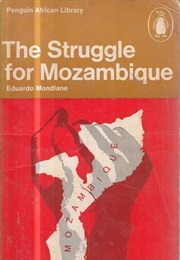 The Struggle for Mozambique (Eduardo Mondlane)