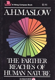 The Farther Reaches of Human Nature (A. H. Maslow)
