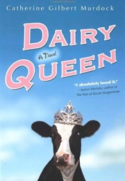 Dairy Queen (Catherine Gilbert Murdock)