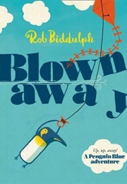 Blown Away (Rob Biddulph)