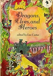 Dragons, Elves, and Heroes (Lin Carter)
