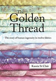 The Golden Thread (Kassia St. Clair)