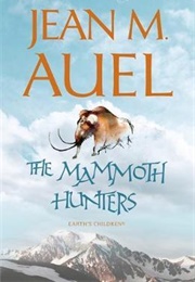 The Mammoth Hunters (Jean M. Auel)