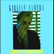 Kirlian Camera — Edges (Extended Version)