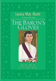 The Baron's Gloves (Louisa May Alcott)