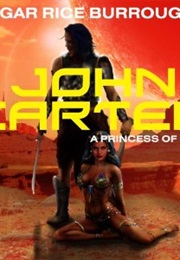 John Carter in 'A Princess of Mars': Barsoom Series (Edgar Rice Burroughs)