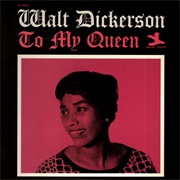 Walt Dickerson - To My Queen