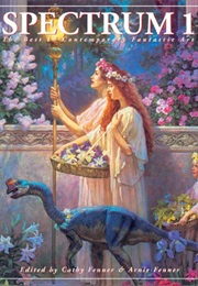 Spectrum 1: The Best in Contemporary Fantastic Art (Cathy Fenner)