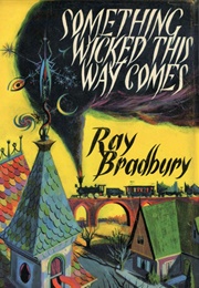 Something Wicked This Way Comes (Ray Bradbury)