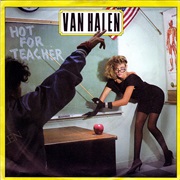 Van Halen - "Hot for Teacher"