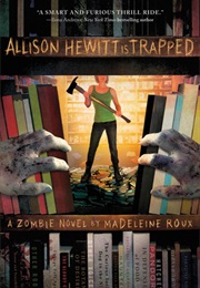 Allison Hewitt Is Trapped (Madeline Roux)