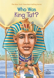 Who Was King Tut? (Roberta Edwards)