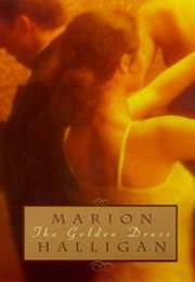 The Golden Dress (Marion Halligan)