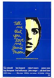 Tell Me That You Love Me, Junie Moon (Preminger)