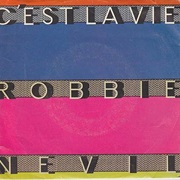 C&#39;est La Vie - Robbie Nevil