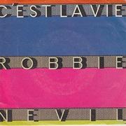 C'est La Vie - Robbie Nevil