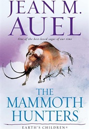Earth's Children: The Mammoth Hunters (Jean M. Auel)