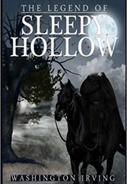 The Legend of Sleepy Hollow (Washington Irving)