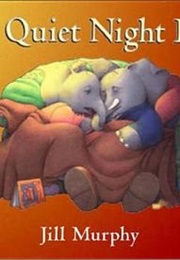 A Quiet Night in (Jill Murphy)