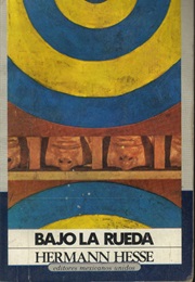 Herman Hesse (Bajo La Rueda)
