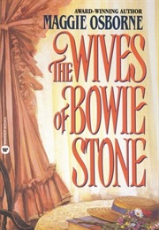 The Wives of Bowie Stone (Maggie Osborne)