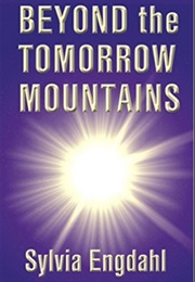 Beyond the Tomorrow Mountains (Sylvia Engdahl)