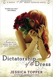 Dictatorship of the Dress (Jessica Topper)