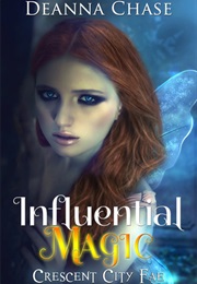 Influential Magic (Deanna Chase)