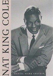 Nat King Cole (Daniel Mark Epstein)