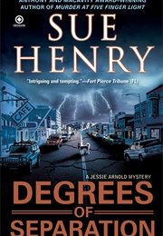 Degrees of Separation: A Jessie Arnold Mystery (Sue Henry)