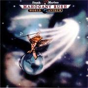 Frank Marino & Mahogany Rush - World Anthem