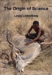 The Origin of Science (Louis Liebenberg)