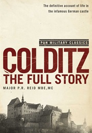 Colditz: The Full Story (P. R. Reid)