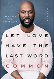 Let Love Have the Last Word (Common)
