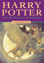 Harry Potter and the Prisoner of Azkaban (J.K. Rowling - 1999)