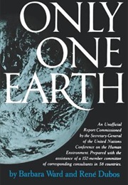 Only One Earth (Barbara Ward, René Dubos)