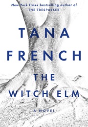 The Witch Elm (Tana French)