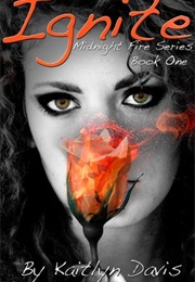 Ignite (Kaitlyn Davis)