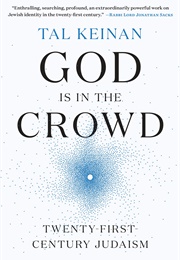 God Is in the Crowd: Twenty-First-Century Judaism (Tal Keinan)