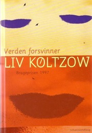 Verden Forsvinner (Liv Køltzow)