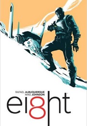 Ei8ht, Vol. 1: Outcast (Rafael Albuquerque and Mike Johnson)