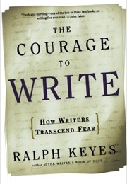 The Courage to Write (Ralph Keyes)